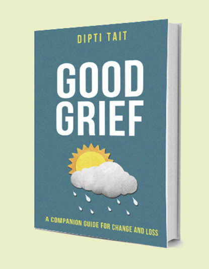 Good Grief by Dipti Tait Book about Grief